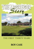 The McGregor Story: The First Thirty Years