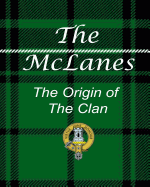 The McLanes - The Origin of the Clan