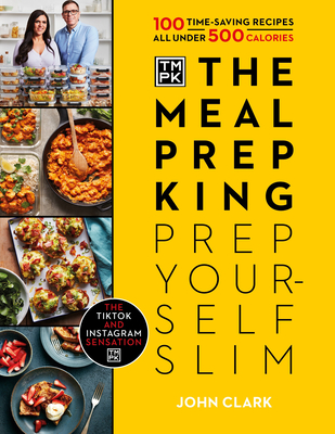 The Meal Prep King: Prep Yourself Slim - King, Meal Prep