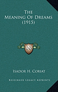 The Meaning Of Dreams (1915)