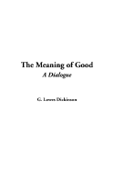 The Meaning of Good: A Dialogue