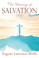 The Meaning of Salvation