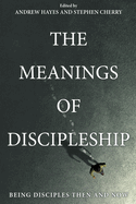 The Meanings of Discipleship