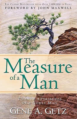 The Measure of a Man - Getz, Gene A, Dr.