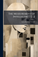 The Measurement of Intelligence C. 2