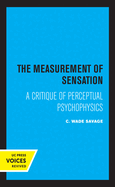 The Measurement of Sensation: A Critique of Perceptual Psychophysics
