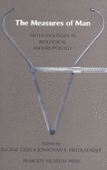 The Measures of Man: Methodologies in Biological Anthropology