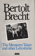 The Measures Taken and Other Lehrstucke