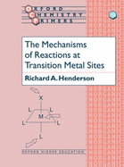 The Mechanisms of Reactions at Transition Metal Sites