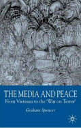 The Media and Peace: From Vietnam to the 'War on Terror'
