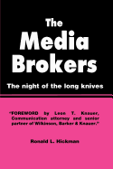 The Media Brokers: The Night of the Long Knives