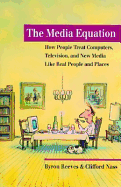 The Media Equation: How People Treat Computers, Televisions, and New Media as Real People and Places