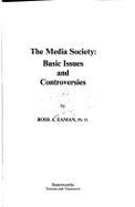 The Media Society: Basic Issues and Controversies