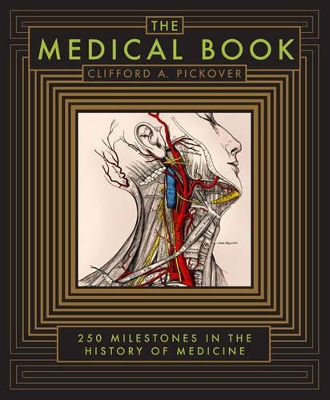 The Medical Book (Barnes & Noble Collectible Editions): 250 Milestones in the History of Medicine - Pickover, Clifford A.