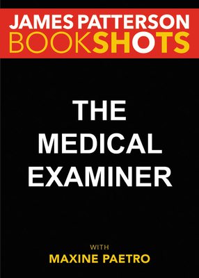 The Medical Examiner - Patterson, James, and Paetro, Maxine