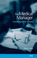 The Medical Manager: A Practical Guide for Clinicians