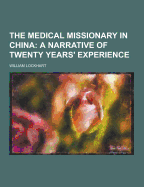 The Medical Missionary in China