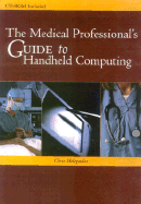 The Medical Professional's Guide to Handheld Computing