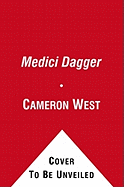 The Medici Dagger - West, Cameron, Ph.D.