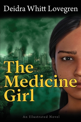 The Medicine Girl - Lovegren, Deidra Whitt