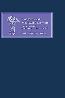 The Medieval Mystical Tradition in England IV: The Exeter Symposium IV: Papers Read at Dartington Hall, July 1987 - Glasscoe, Marion (Editor), and Savage, Anne (Contributions by), and Keiser, George (Contributions by)