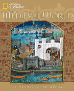The Medieval World: An Illustrated Atlas
