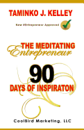 The Meditating Entrepreneur: 90 Days of Inspiration