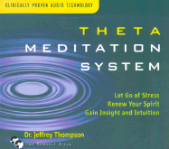 The Meditation System: Let Go of Stress Renew Your Spirit Gain Insigh and Intuition