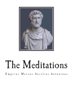 The Meditations: The Complete 12 Books