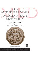 The Mediterranean World in Late Antiquity: Ad 395-700
