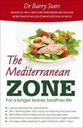 The Mediterranean Zone: For a Longer, Leaner, Healthier Life