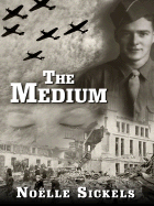 The Medium - Sickels, No'elle