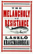 The Melancholy of Resistance