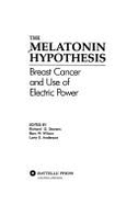 The Melatonin Hypothesis: Breast Cancer and Use of Electric Power