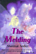 The Melding - Amber, Sharmai, and Stubbs, Tony (Editor)