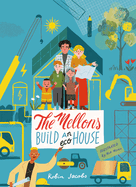 The Mellon's Build a House