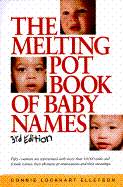 The Melting Pot Book of Baby Names - Ellefson, Connie Lockhart