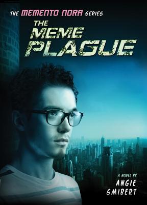The Meme Plague - Smibert, Angie
