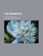 The Memento; A Gift of Friendship