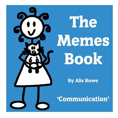 The Memes Book: Communication: by the girl with the curly hair - Rowe, Alis