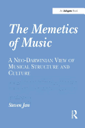 The Memetics of Music: A Neo-Darwinian View of Musical Structure and Culture