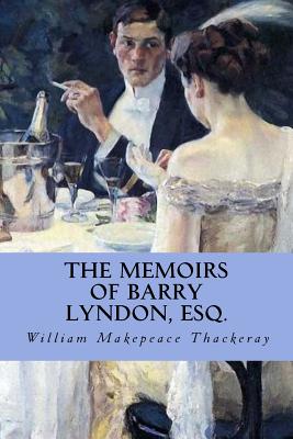 The Memoirs of Barry Lyndon, Esq. - Owl, Minervas (Editor), and Thackeray, William Makepeace