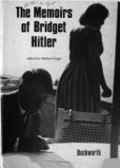 The Memoirs of Bridget Hitler - Hitler, Bridget, and Unger, Michael (Editor)