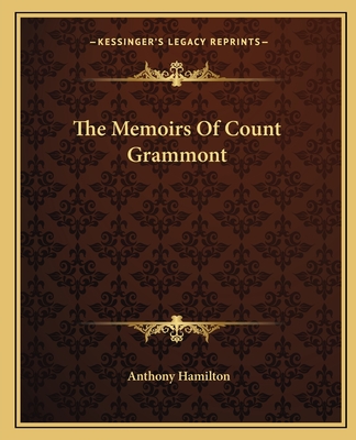 The Memoirs Of Count Grammont - Hamilton, Anthony