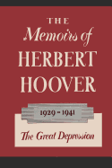 The Memoirs of Herbert Hoover: The Great Depression 1929-1941