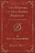 The Memoirs of Mrs. Sophia Baddeley, Vol. 3 of 6: Late of Drury Lane Theatre (Classic Reprint)