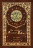 The Memoirs of Sherlock Holmes (Royal Collector's Edition) (Illustrated) (Case Laminate Hardcover with Jacket)