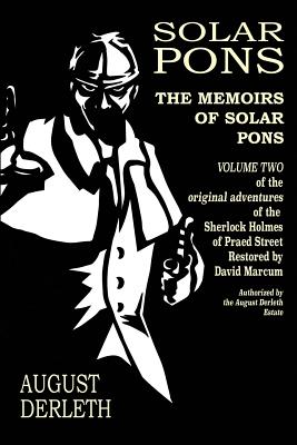 The Memoirs of Solar Pons - Belanger, Derrick (Foreword by), and Marcum, David (Foreword by), and Norris, Luther (Foreword by)