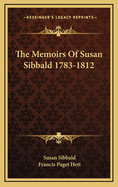 The Memoirs of Susan Sibbald 1783-1812