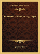 The Memoirs of William Jennings Bryan,